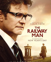 Смотреть Онлайн Возмездие / The Railway Man [2014]